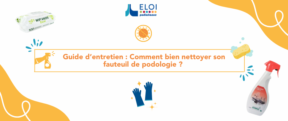 Entretien et Nettoyage : Comment bien nettoyer et entretenir votre fauteuil de soin en podologie